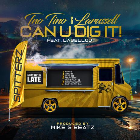 Can U Dig It! ft. Larussell & Lasellout | Boomplay Music