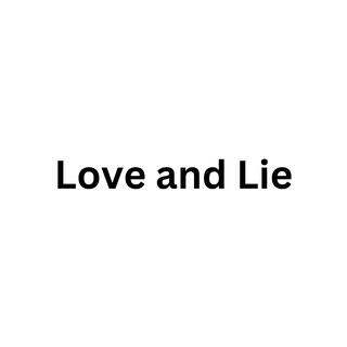 Love and Lie