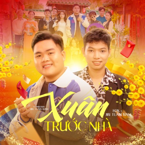 Xuân Trước Nhà ft. Jin Tuấn Nam & BHMedia | Boomplay Music