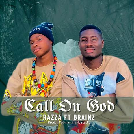 Call on God ft. Brainz | Boomplay Music