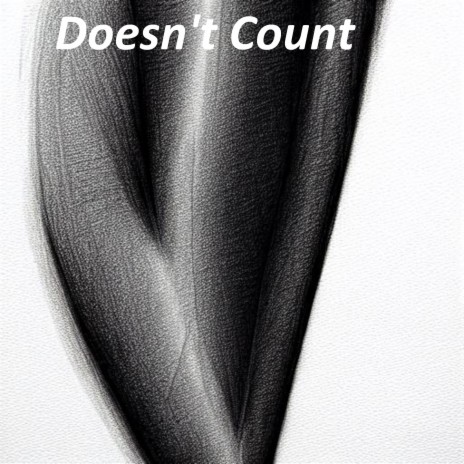 Doesnt Count | Boomplay Music