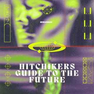 Hitchhikers Guide to The Future