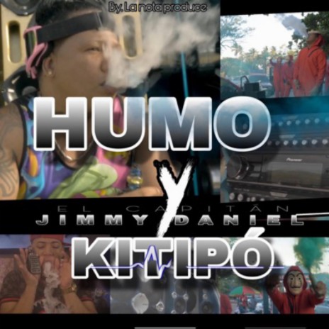 Humo y kitipo | Boomplay Music