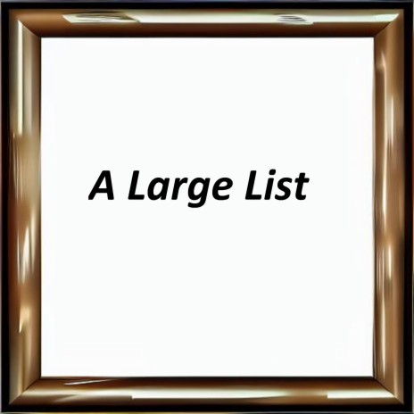 A Large List | Boomplay Music