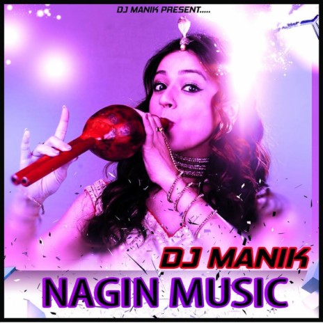 Nagin Music (Dance Mix)