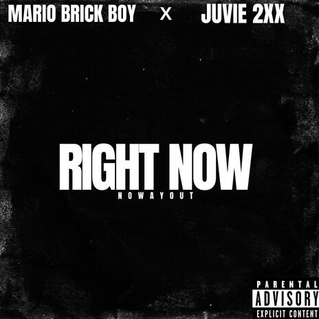 Right now ft. Juvie 2xx | Boomplay Music