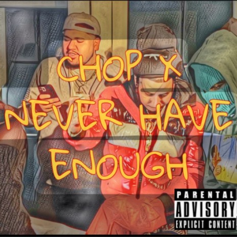 Never Have Enough | Boomplay Music