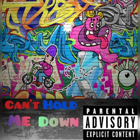 Can't Hold Me Down | Boomplay Music