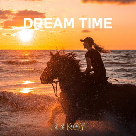 Dream Time | Boomplay Music