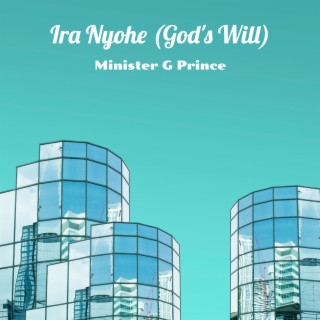 Ira Nyohe (God's Will)