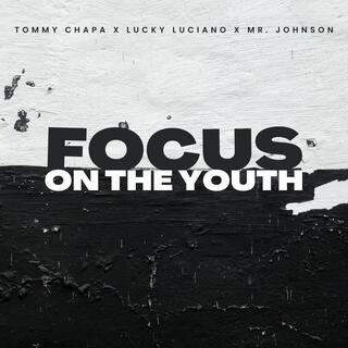 Focus On The Youth