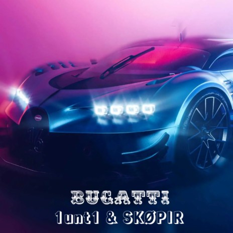 Bugatti ft. SKØPIR