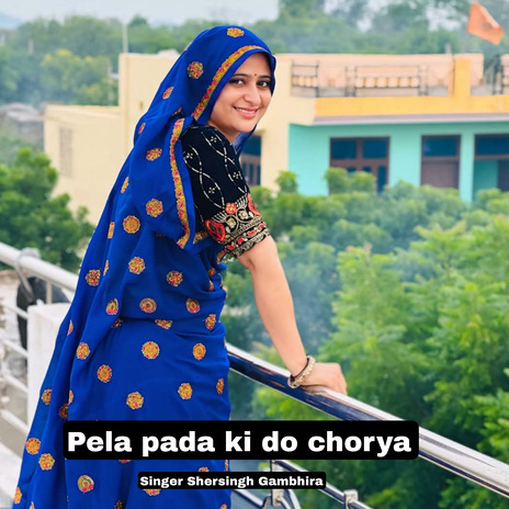 Pela Pada Ki Do Chorya ft. Rajesh Gurjar Kothali | Boomplay Music