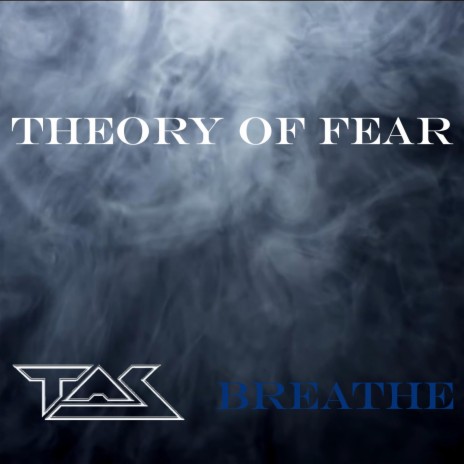 Theory of Fear (Breathe) | Boomplay Music