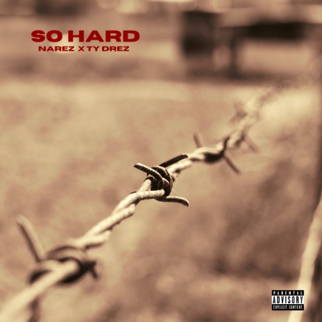 So Hard ft. Ty Drez | Boomplay Music