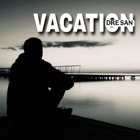 Vacation | Boomplay Music