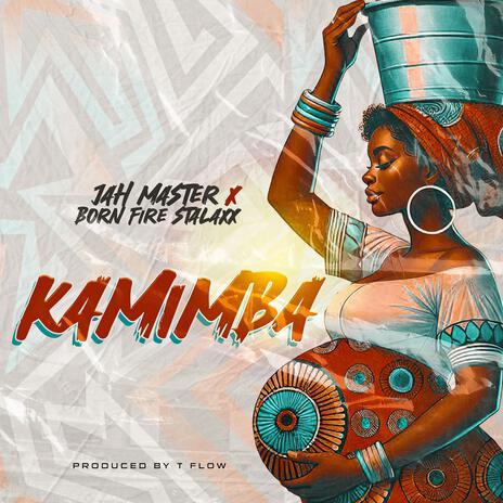 Kamimba ft. Born Fire Stalaxx