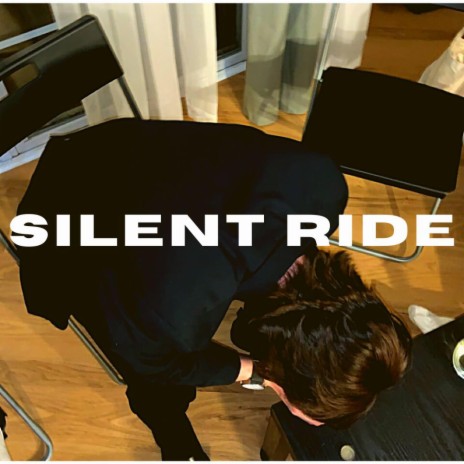 Silent Ride | Boomplay Music