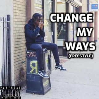 Change My Ways (Freestyle)