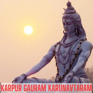 Karpur Gauram Karunavtaram