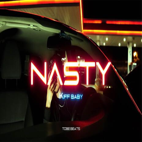 NASTY ft. TOBE | Boomplay Music