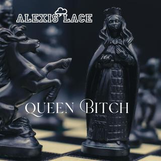 Queen Bitch lyrics | Boomplay Music