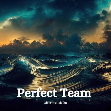 Perfect Team | Boomplay Music