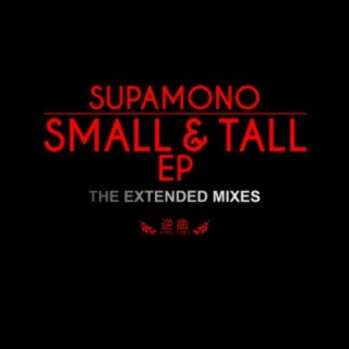 Small & Tall EP (The Extended Mixes)