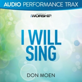 I Will Sing (Live) (Audio Performance Trax)