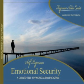Emotional Security - Guided Self-Hypnosis