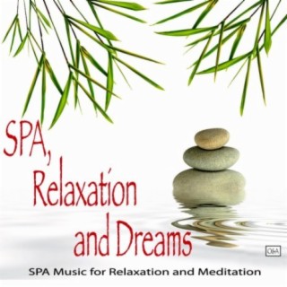 Spa, Relaxation and Dreams