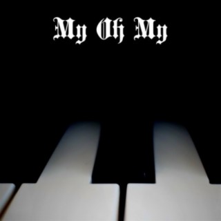 My Oh My (Piano Instrumental)