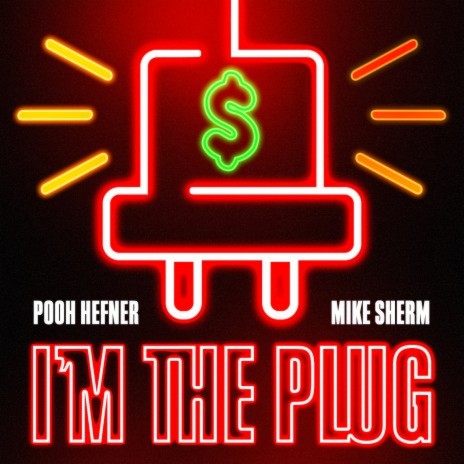 I'm the Plug ft. Mike Sherm | Boomplay Music