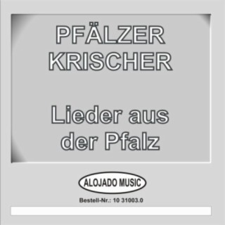 Pfälzer Krischer - Lieder aus der Pfalz