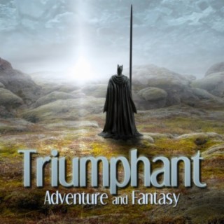Triumphant: Adventure and Fantasy