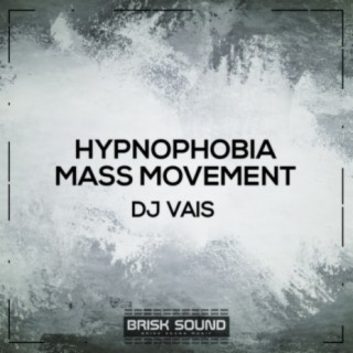 Hypnophobia / Mass Movement