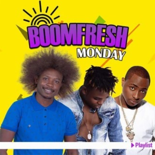 Boomfresh Monday | Boomplay Music