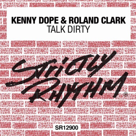 Talk Dirty (Kenny Dope O'Gutta Mix) ft. Roland Clark | Boomplay Music