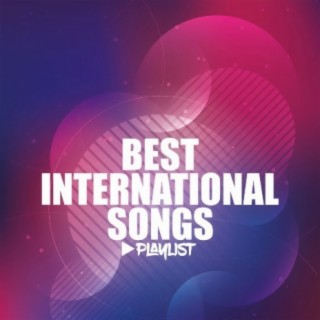 Best International Songs!!