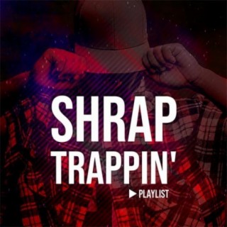 Shrap Trappin' | Boomplay Music