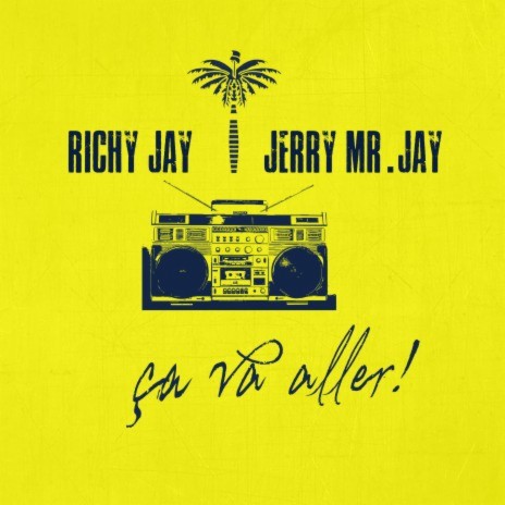 Ça va aller ! ft. Jerry Mr. Jay | Boomplay Music