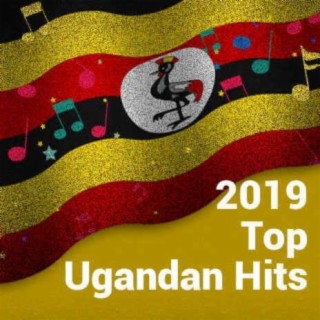 2019 Top Ugandan Hits