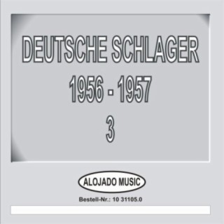 Deutsche Schlager 1956-1957 Teil 3