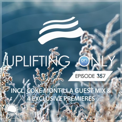 Uplifting Only [UpOnly 357] (Next Up: Fan Favorite)