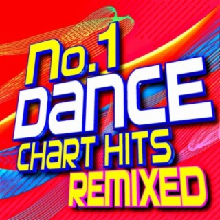 No. 1 Dance Chart Hits! Remixed