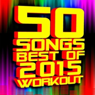 50 Songs – Best of 2015 Workout
