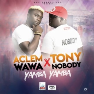 Yamba Yamba feat Tony Nobody