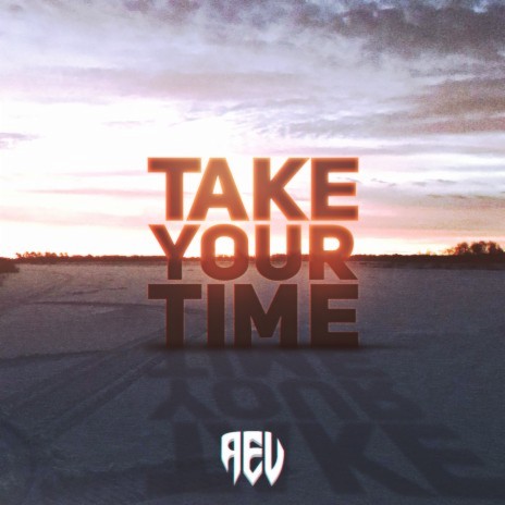 Take Your Time | Boomplay Music