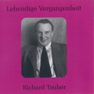 Lebendige Vergangenheit - Richard Tauber
