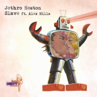 Jethro Heston, ft. Alex Mills